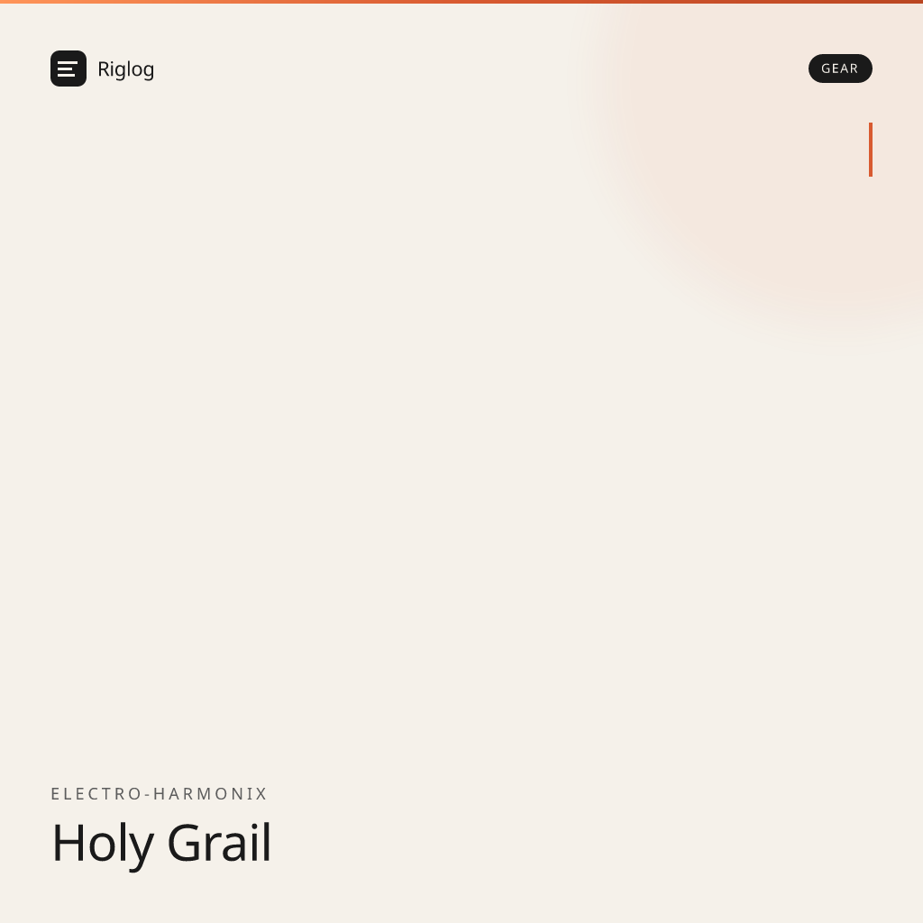 Electro-Harmonix Holy Grail