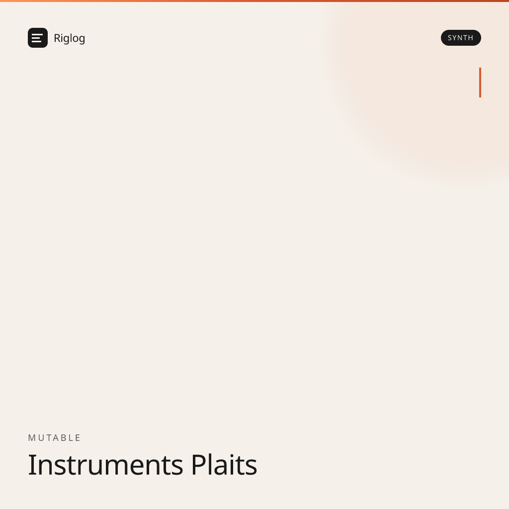 Mutable Instruments Plaits